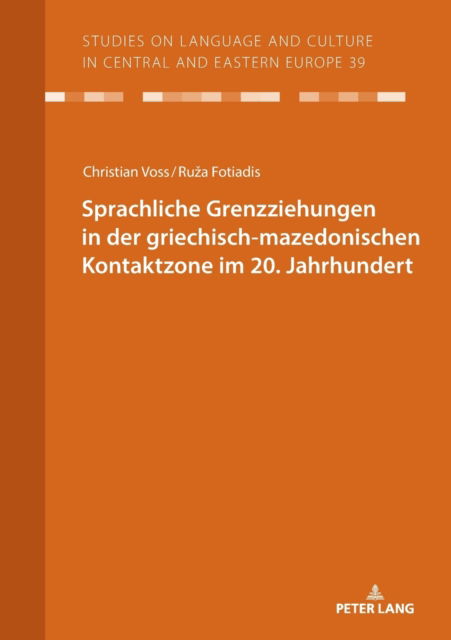 Cover for Sprachliche Grenzziehungen in der griechisch-mazedonischen Kontaktzone im 20. Jahrhundert : 39 (Paperback Book) (2022)