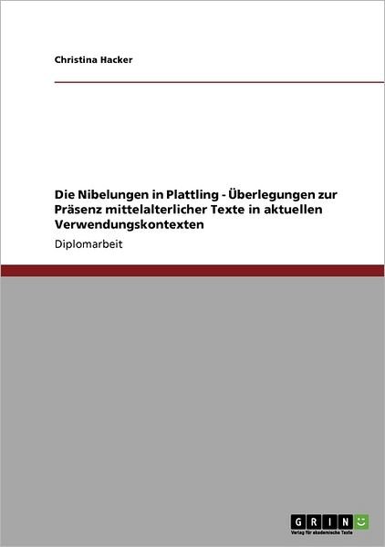 Die Nibelungen in Plattling - Üb - Hacker - Books - GRIN Verlag - 9783638925037 - November 4, 2013