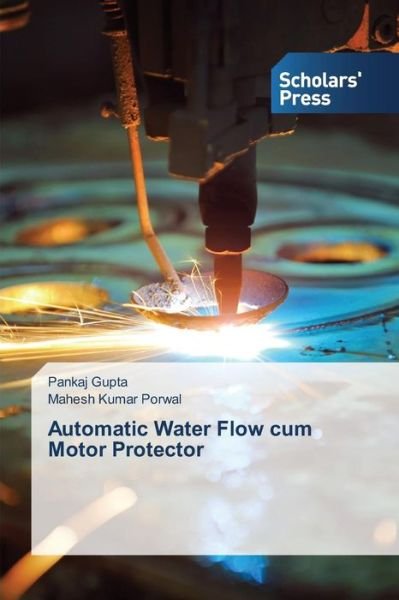 Cover for Gupta Pankaj · Automatic Water Flow Cum Motor Protector (Pocketbok) (2013)