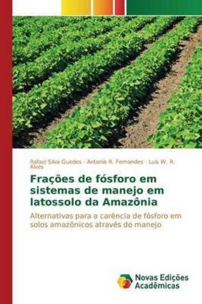 Cover for W R Alves Luis · Fracoes De Fosforo Em Sistemas De Manejo Em Latossolo Da Amazonia (Paperback Bog) (2015)