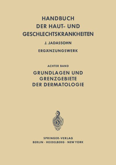 Cover for Adolf H Gottron · Grundlagen und Grenzgebiete der Dermatologie - Handbuch der Haut- Und Geschlechtskrankheiten. Erganzungswerk (Paperback Book) [Softcover reprint of the original 1st ed. 1967 edition] (2012)