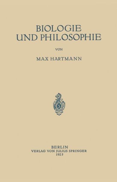 Cover for Max Hartmann · Biologie Und Philosophie (Paperback Book) [1925 edition] (1925)