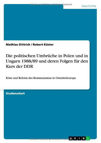 Die politischen Umbrüche in Po - Dittrich - Książki - GRIN Verlag GmbH - 9783656617037 - 20 marca 2014