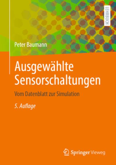 Ausgewählte Sensorschaltungen - Baumann - Książki -  - 9783658390037 - 13 grudnia 2022