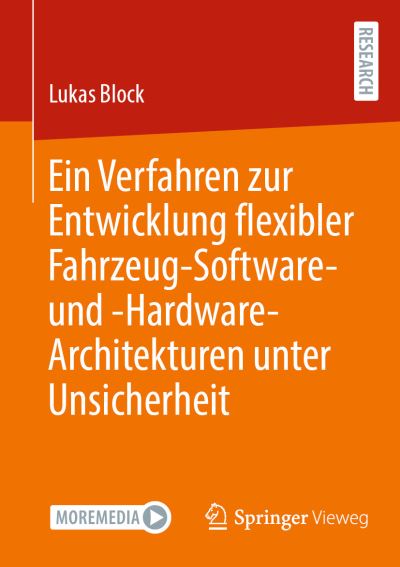 Cover for Lukas Block · Verfahren Zur Entwicklung Flexibler Fahrzeug-Software- und -Hardware-Architekturen Unter Unsicherheit (Book) (2023)