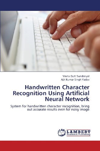 Cover for Ajit Kumar Singh Yadav · Handwritten Character Recognition Using Artificial Neural Network: System for Handwritten Character Recognition, Bring out Accurate Results Even for Noisy Image (Pocketbok) (2013)