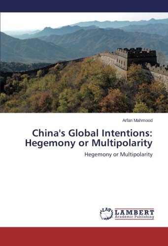 Cover for Arfan Mahmood · China's Global Intentions: Hegemony or Multipolarity (Paperback Book) (2014)