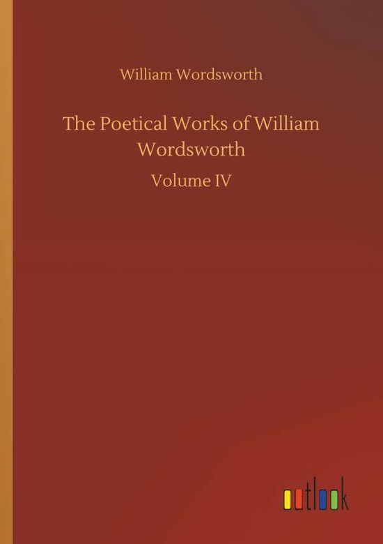 The Poetical Works of Willia - Wordsworth - Livros -  - 9783732665037 - 5 de abril de 2018