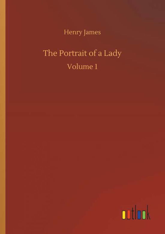 The Portrait of a Lady - James - Böcker -  - 9783732694037 - 23 maj 2018