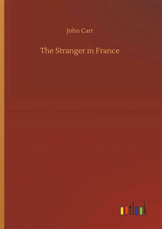 Cover for Carr · The Stranger in France (Book) (2018)