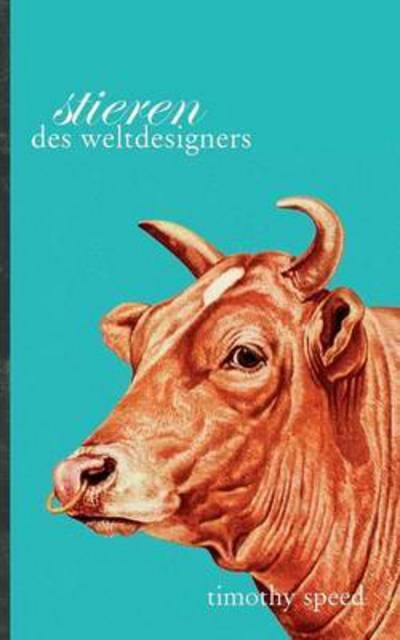 Cover for Timothy Speed · Stieren des Weltdesigners (Paperback Book) (2016)