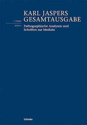 Pathographische Analysen Und Schriften Zur Medizin - Karl Jaspers - Libros - Schwabe Verlagsgruppe AG - 9783796546037 - 12 de junio de 2023