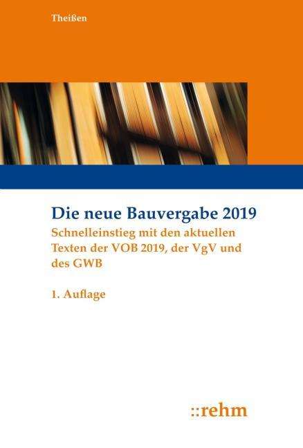 Cover for Theißen · Die neue Bauvergabe 2019 (Book)