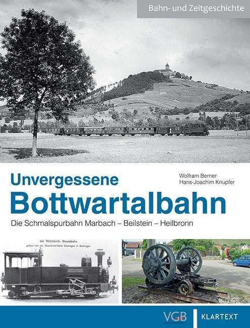 Cover for Berner · Unvergessene Bottwartalbahn (Bok)