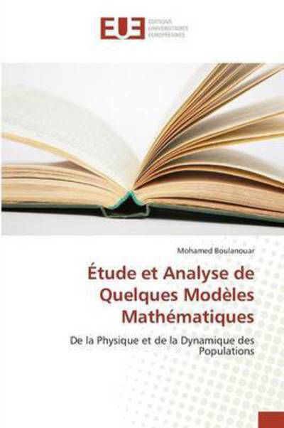 Cover for Boulanouar Mohamed · Etude et Analyse De Quelques Modeles Mathematiques (Paperback Book) (2018)