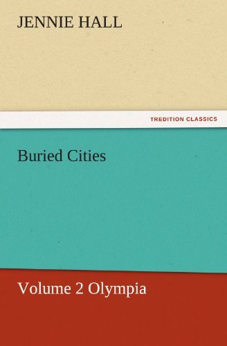 Cover for Jennie Hall · Buried Cities, Volume 2 Olympia (Tredition Classics) (Taschenbuch) (2011)
