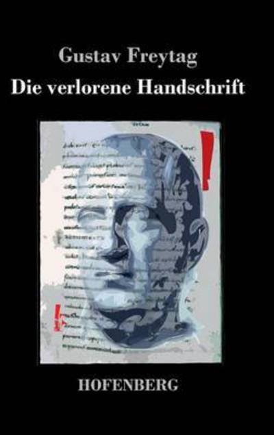 Cover for Gustav Freytag · Die Verlorene Handschrift (Hardcover bog) (2016)