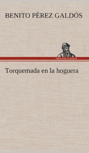 Cover for Benito Perez Galdos · Torquemada en La Hoguera (Gebundenes Buch) [Spanish edition] (2013)