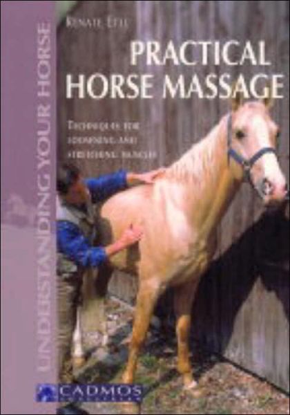 Cover for Renate Ettl · Practical Horse Massage: Techniques for Loosening and Stretching Muscles - Understanding your horse (Paperback Book) (2005)