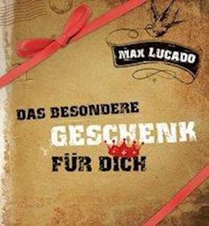 Cover for Max Lucado · Das besondere Geschenk für dich (Hardcover Book) (2008)