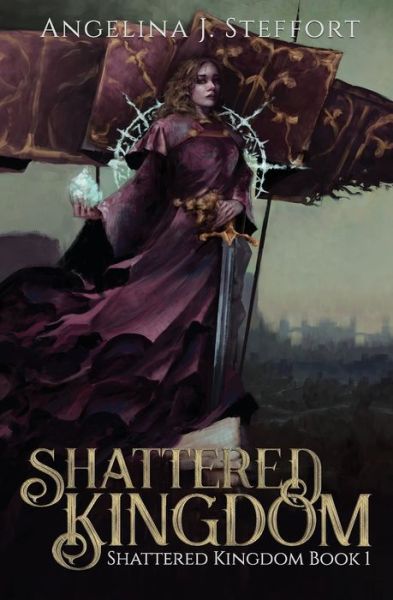 Cover for Angelina J Steffort · Shattered Kingdom (Pocketbok) (2020)