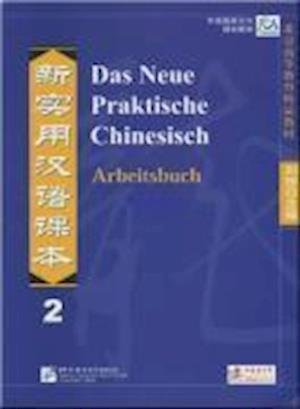 Neue Praktische Chinesisch.02 Arbeitsb. - Xun Liu - Bøker -  - 9783905816037 - 