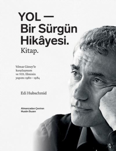 Cover for Edi Hubschmid · YOL - Bir Surgun Hikayesi. Kitap. (Paperback Bog) (2020)