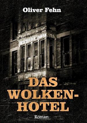 Cover for Oliver Fehn · Das Wolkenhotel (Paperback Book) (2015)