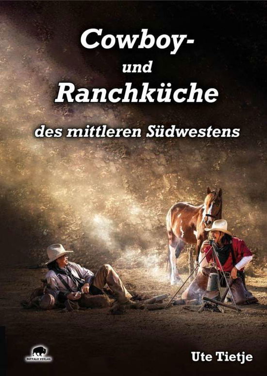 Cover for Tietje · Cowboy- und Ranchküche des mittl (Book)