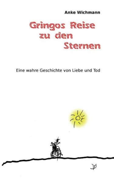 Cover for Wichmann · Gringos Reise zu den Sternen (Buch) (2018)