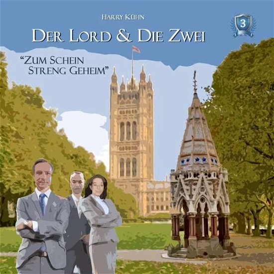 Cover for Brandt,judith / Rettinghaus,charles / Kühn,harry · Der Lord &amp; Die Zwei: Zum Schein Streng Geheim-fall (CD) (2018)