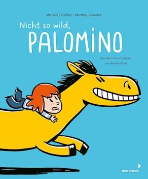 Cover for Michaël Escoffier · Nicht so wild, Palomino (Book) (2023)