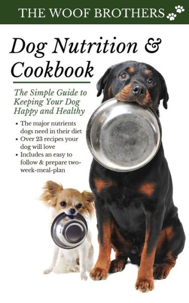 Cover for The Woof Brothers · Dog Nutrition and Cookbook (Paperback Book) (2019)