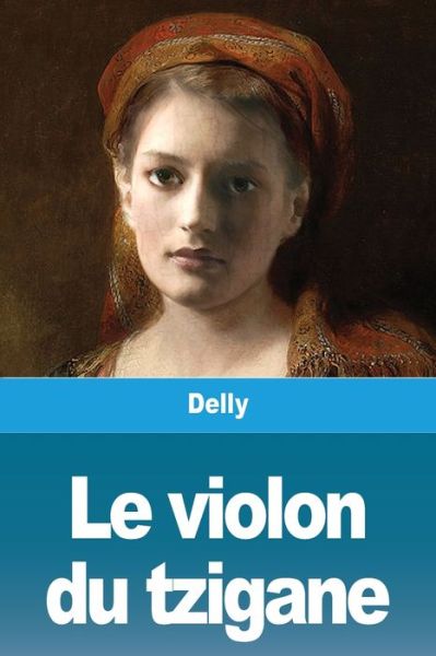 Cover for Delly · Le violon du tzigane (Paperback Book) (2020)