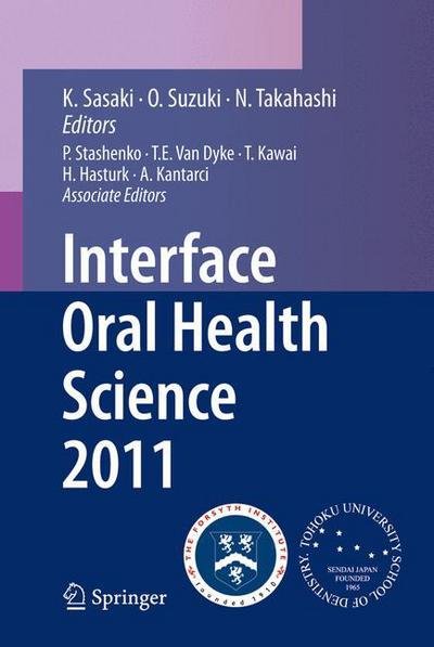 Cover for Keiichi Sasaki · Interface Oral Health Science 2011: Proceedings of the 4th International Symposium for Interface Oral Health Science (Pocketbok) [2012 edition] (2014)