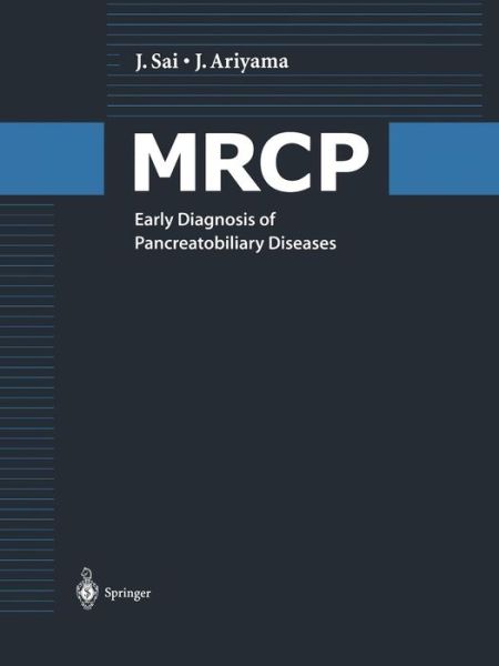 Cover for Jinkan Sai · MRCP: Early Diagnosis of Pancreatobiliary Diseases (Pocketbok) [Softcover reprint of the original 1st ed. 2000 edition] (2014)