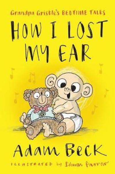 Cover for Adam Beck · How I Lost My Ear (Grandpa Gristle's Bedtime Tales) (Paperback Book) (2018)