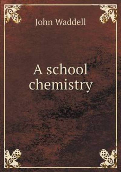 Cover for John Waddell · A School Chemistry (Paperback Book) (2015)