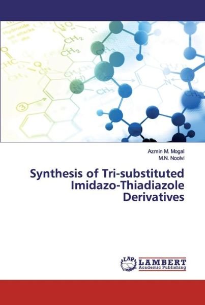 Cover for Azmin M Mogal · Synthesis of Tri-substituted Imidazo-Thiadiazole Derivatives (Pocketbok) (2019)