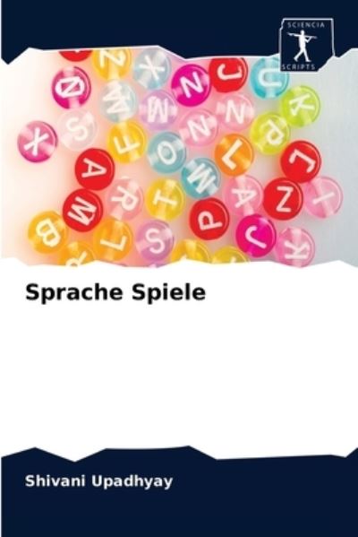 Cover for Shivani Upadhyay · Sprache Spiele (Paperback Book) (2020)