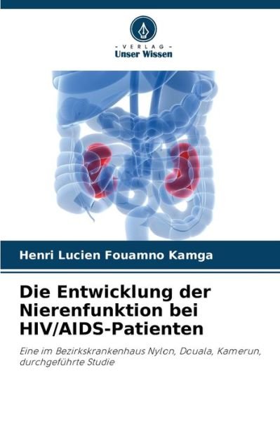 Cover for Kamga · Die Entwicklung der Nierenfunktio (Bok) (2020)