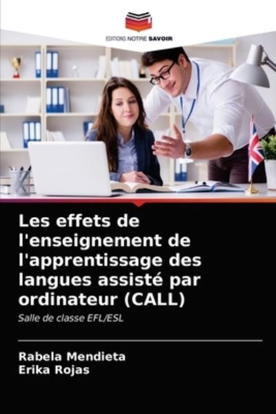 Cover for Rabela Mendieta · Les effets de l'enseignement de l'apprentissage des langues assiste par ordinateur (CALL) (Paperback Book) (2021)