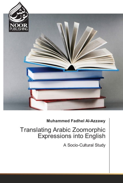 Cover for Muhammed Fadhel Al-Azzawy · Translating Arabic Zoomorphic Expressions into English (Paperback Book) (2021)