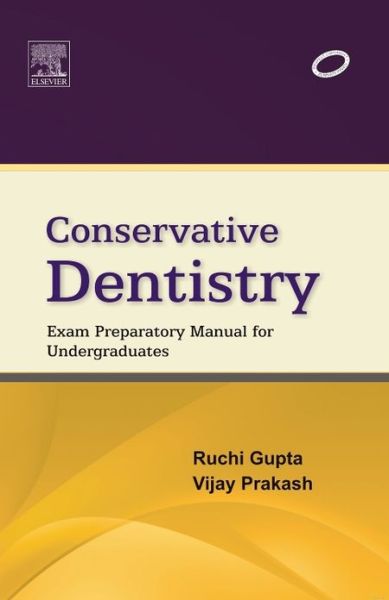 Cover for Ruchi Gupta · Conservative Dentistry: Exam Preparatory Manual for Undergraduates (Pocketbok) (2013)