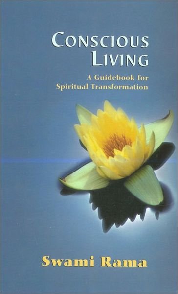 Cover for Swami Rama · Conscious Living: a Guidebook for Spiritual Transformation (Paperback Book) (2007)