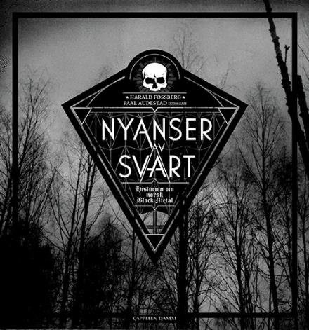 Cover for Fossberg Harald · Nyanser av svart : historien om norsk black metal (Bound Book) (2015)