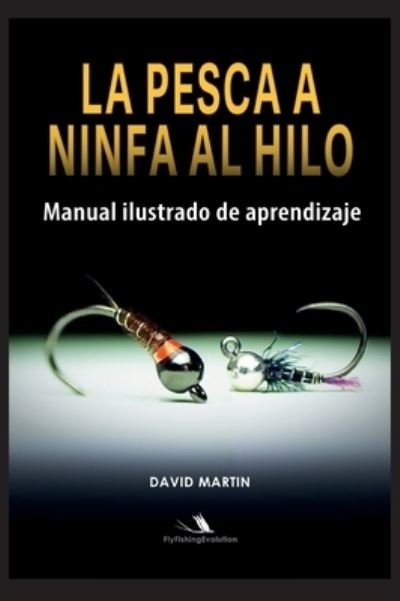 Cover for David Martin · La Pesca a Ninfa al Hilo (Innbunden bok) (2021)