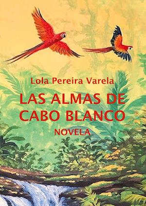 Cover for Lola Pereira Varela · Las almas de Cabo Blanco (Book) (2023)