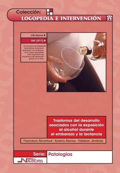 Cover for Yurena Alonso Esteban · Trastornos del desarrollo asociados con la exposicion al alcohol durante el embarazo y la lactancia (Pocketbok) (2012)