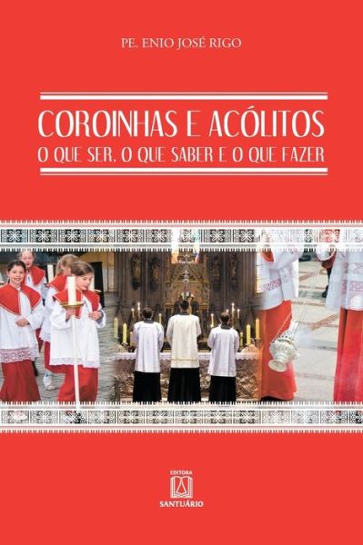 Cover for Enio José Rigo · Coroinhas e acolitos (Paperback Book) (2020)